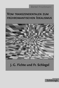 Cover: Von Transzendentalen zum fr&uuml;hromantischen Idealismus - Brill | Sch&ouml;ningh