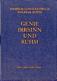 Abbildung von: Genie, Irrsinn und Ruhm / Die Lehre vom Genie - Ernst Reinhardt Verlag