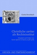 Cover: Christliche 'caritas' als Rechtsinstitut - Brill Deutschland