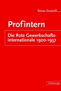 Cover: Profintern: Die Rote Gewerkschaftsinternationale 1920-1937 - Brill Deutschland GmbH