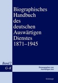 Cover: Biographisches Handbuch des deutschen Ausw&auml;rtigen Dienstes 1871-1945 - Brill Deutschland GmbH