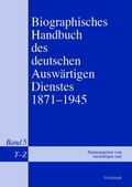 Cover: Biographisches Handbuch des deutschen Ausw&auml;rtigen Dienstes 1871-1945 - Brill Deutschland GmbH
