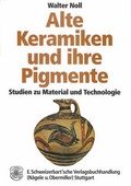 Cover: Alte Keramiken und ihre Pigmente - Schweizerbart'sche, E.