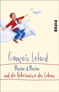 Cover: Hector & Hector und die Geheimnisse des Lebens - Piper