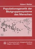 Cover: Populationsgenetik der Blutgruppensysteme des Menschen - Schweizerbart'sche, E.
