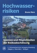 Cover: Hochwasserrisiken - M&ouml;glichkeiten und Grenzen der Risikoabsch&auml;tzung - Schweizerbart'sche, E.