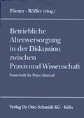 Cover: Betriebliche Altersversorgung in der Diskussion zwischen Praxis und Wissenschaft - Otto Schmidt Verlag