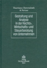 Abbildung von: Gestaltung und Analyse in der Rechts-, Wirtschafts- und Steuerberatung von Unternehmen - Otto Schmidt Verlag