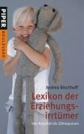 Cover: Lexikon der Erziehungsirrt&uuml;mer - Piper