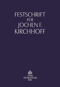 Abbildung von: Festschrift für Jochen F. Kirchhoff zum 75. Geburtstag - Otto Schmidt Verlag