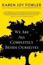Cover: We Are All Completely Beside Ourselves - Marian Wood Books/Putnam