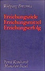 Bild: Erziehungsziele - Erziehungsmittel - Erziehungserfolg - Ernst Reinhardt Verlag