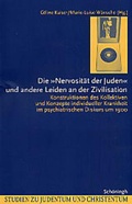 Cover: Die "Nervosit&auml;t der Juden" und andere Leiden an der Zivilisation - Brill Deutschland GmbH
