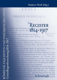 Abbildung von: Römische Inquisition und Indexkongregation. Grundlagenforschung: 1814-1917 - Brill | Schöningh