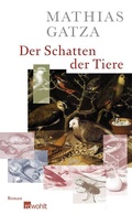 Cover: Der Schatten der Tiere - Rowohlt