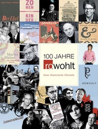 Abbildung von: 100 Jahre Rowohlt - Rowohlt