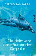 Cover: Die Heimkehr des tr&auml;umenden Delphins - Piper