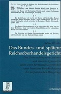 Cover: Das Bundes- und sp&auml;tere Reichsoberhandelsgericht - Brill Deutschland
