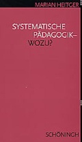 Cover: Systematische P&auml;dagogik - Wozu? - Brill Deutschland