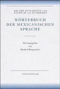 Cover: Amerikanische Sprache / W&ouml;rterbuch der mexicanischen Sprache - Brill Deutschland GmbH