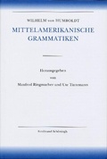Cover: Amerikanische Sprache / Wilhelm von Humboldt - Mittelamerikanische Grammatiken - Brill Deutschland GmbH