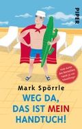 Cover: Weg da, das ist mein Handtuch! - Piper