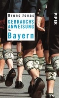 Cover: Gebrauchsanweisung f&uuml;r Bayern - Piper