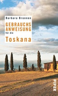 Cover: Gebrauchsanweisung f&uuml;r die Toskana - Piper