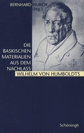 Cover: Die baskischen Materialien aus dem Nachla&szlig; Wilhelm von Humboldts - Brill Deutschland GmbH
