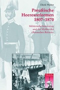 Cover: Preu&szlig;ische Heeresreformen 1807-1870 - Brill Deutschland GmbH
