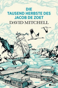 Abbildung von: Die tausend Herbste des Jacob de Zoet - Rowohlt