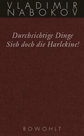Cover: Durchsichtige Dinge / Sieh doch die Harlekine! - Rowohlt