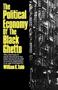 Cover: The Political Economy of the Black Ghetto - WW Norton & Co