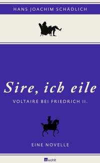 Abbildung von: «Sire, ich eile ...» - Rowohlt