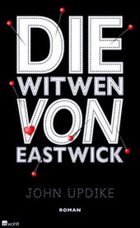 Abbildung von: Die Witwen von Eastwick - Rowohlt