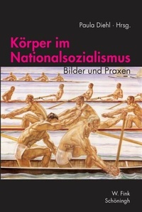 Abbildung von: Körper im Nationalsozialismus - Brill | Schöningh