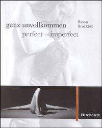 Abbildung von: ganz unvollkommen | perfect - imperfect - Ernst Reinhardt Verlag