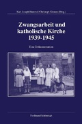 Cover: Zwangsarbeit und katholische Kirche 1939-1945 - Brill Deutschland