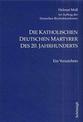 Cover: Die katholischen deutschen M&auml;rtyrer des 20. Jahrhunderts - Brill Deutschland