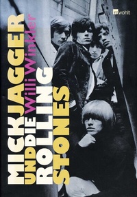 Abbildung von: Mick Jagger und die Rolling Stones - Rowohlt