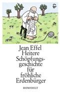 Cover: Heitere Sch&ouml;pfungsgeschichte f&uuml;r fr&ouml;hliche Erdenb&uuml;rger - Rowohlt