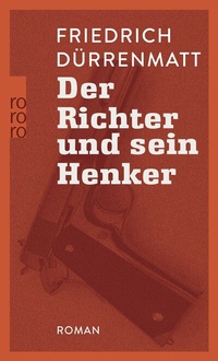 Abbildung von: Der Richter und sein Henker - Rowohlt Taschenbuch