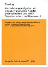 Abbildung von: Verrechnungsentgelte und Umlagen zwischen Kapitalgesellschaften und ihren Gesellschaftern im Steuerrecht - Otto Schmidt Verlag