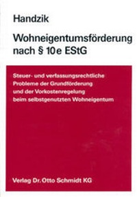 Abbildung von: Die Wohneigentumsförderung nach § 10e EStG - Otto Schmidt Verlag