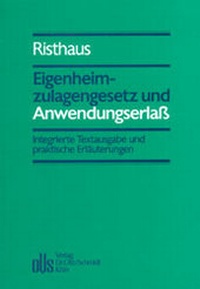 Abbildung von: Eigenheimzulagengesetz und Anwendungserlass - Otto Schmidt Verlag