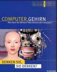 Abbildung von: Computer Gehirn. Was kann der Mensch? Was können die Computer? - Brill | Schöningh
