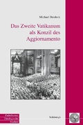 Cover: Das Zweite Vatikanum als Konzil des Aggiornamento - Brill Deutschland