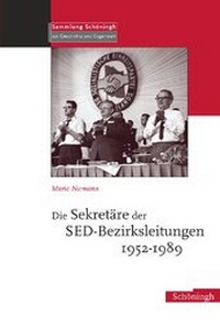 Abbildung von: Die Sekretäre der SED-Bezirksleitungen 1952-1989 - Brill | Schöningh