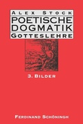 Cover: Poetische Dogmatik: Gotteslehre - Brill Deutschland