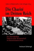 Cover: Die Charit&eacute; im Dritten Reich - Brill | Sch&ouml;ningh